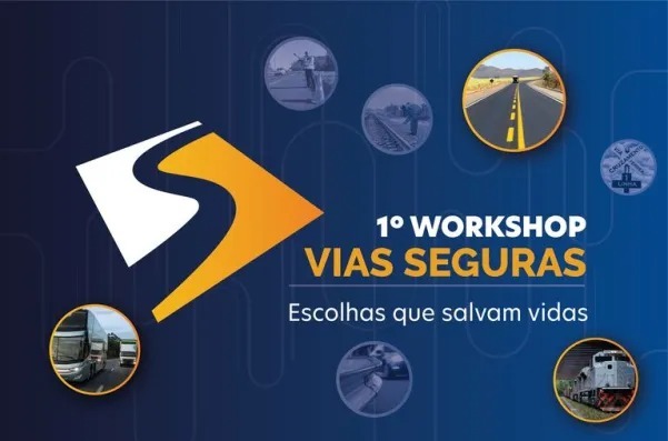 ANTT vai promover 1º Workshop Vias Seguras nos dias 17 e 18/5